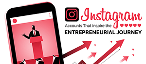 Instagram Accounts That Inspire The Entrepreneurial Journey