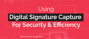 Using Digital Signature Capture For Security Efficiency
